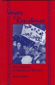 Voices of Resistance: Oral Histories of Moroccan Women (S U N Y Series in Oral and Public History)
