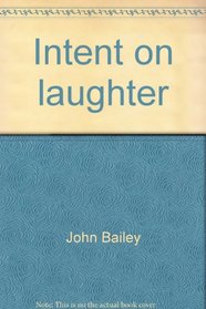 Intent on laughter