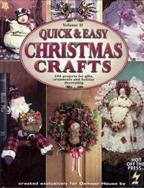 Quick & Easy Christmas Crafts Volume II 164 Projects for Gifts, Ornaments and Holiday Decorating