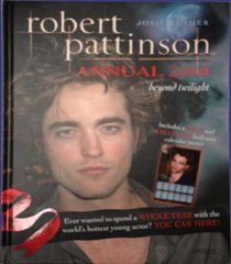 Robert Pattinson Annual 2011: A New Dawn