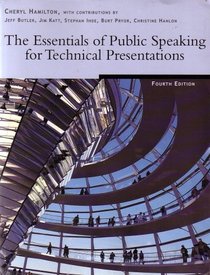THE ESSENTIALS OF PUBLIC SPEAKING FOR TECHNICAL PRESENTATIONS 4TH ED