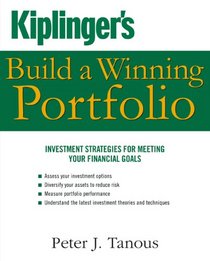 Kiplinger's Build a Winning Portfolio: Investment Strategies for Reaching Your Financial Goals