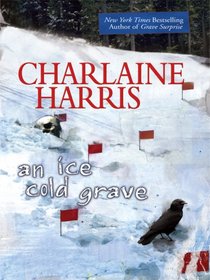 An Ice Cold Grave (Harper Connelly, Bk 3) (Large Print)