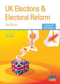 UK Elections & Electoral Reform (Advanced Topicmasters)