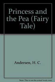 Fairy Tale Series: The Princess and the Pea (Fairy Tale Series)