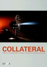 Collateral: When Art Looks At Cinema