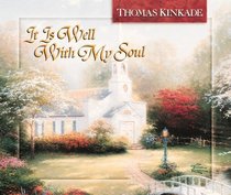 It Is Well With My Soul (Thomas Kinkade's Lighted Path Collection)