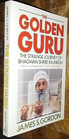 The Golden Guru : Bhagwan Shree Rajneesh
