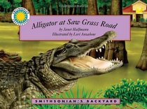 Alligator at Saw Grass Road (Smithsonian's Backyard Book) (with e-book & audiobook))