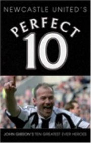 Newcastle United - a Perfect 10