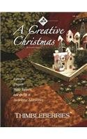 Thimbleberries a Creative Christmas: Runners, Throws, Table Toppers, Bed Quilts & Decorative Accessories
