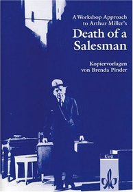 Death of a Salesman. A Workshop Approach. Kopiervorlagen. (Lernmaterialien)