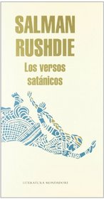 Los versos satnicos / The Satanic Verses (Literatura Mondadori) (Spanish Edition)