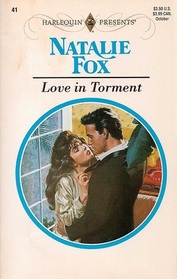 Love in Torment (Harlequin Presents Subscription, No 41)