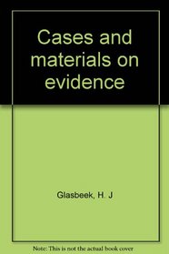 Cases and materials on evidence