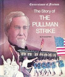 The Story of the Pullman Strike (Cornerstones of Freedom)