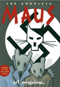 The Complete Maus : A Survivor's Tale