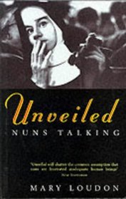 Unveiled : Nuns Talking