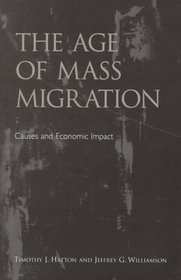 The Age of Mass Migration: Causes and Economic Impact