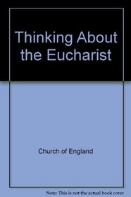 Thinking about the eucharist