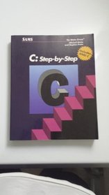 C: Step-By-Step (Computer Science Series)