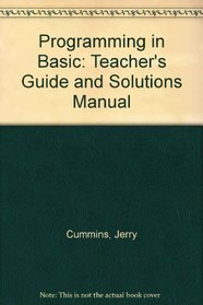 Programming in Basic: Teacher's Guide and Solutions Manual