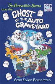 The Berenstain Bears and the Ghost of the Auto Graveyard