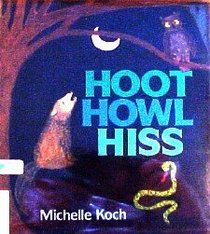 Hoot Howl Hiss