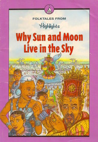 Why Sun and Moon Live in the Sky: An African Legend and Other Folktales