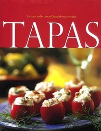 Tapas: Classic Collection of Spanish-style Recipes