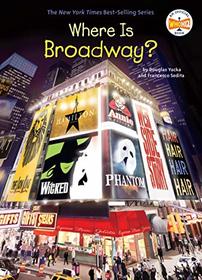 Where is Broadway? (Where Is...?)
