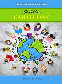 Let's Celebrate Earth Day (Holidays and Heroes)