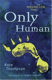 Only Human (Missing Link, Bk 1)