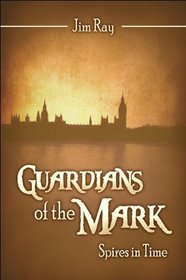 Guardians of the Mark: Spires in Time