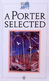 A Porter Selected: Poems 1959-1989 (Oxford Paperbacks)