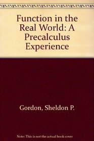 Function in the Real World: A Precalculus Experience