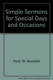 Simple Sermons for Special Days and Occasions