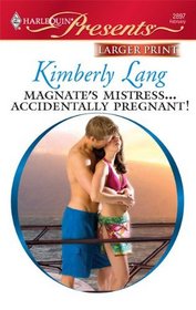 Magnate's Mistress... Accidentally Pregnant! (Harlequin Presents, No 2897) (Larger Print)