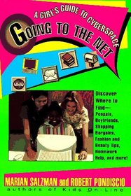 Going to the Net: A Girl's Guide to Cyberspace (An Avon Camelot Book)