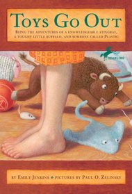 Toys Go Out: Being the Adventures of a Knowledgeable Stingray, a Toughy Little Buffalo, and Someone Called Plastic (Toys, Bk 1)