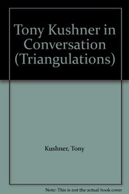 Tony Kushner in Conversation (Triangulations)