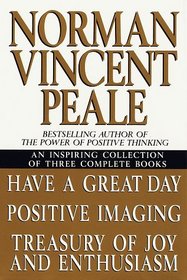 Norman Vincent Peale: An Inspiring Collection of Three Complete Books