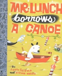 Mr. Lunch Borrows a Canoe