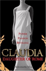 Claudia: Daughter of Rome (Also Published as Pilate's Wife)