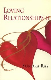 Loving Relationships II: The Secrets of a Great Relationship
