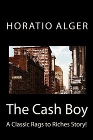 The Cash Boy: A Classic Rags to Riches Story!