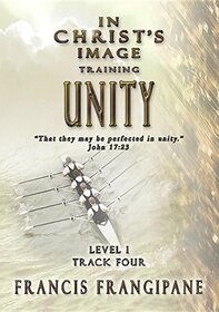 Unity (In Christ's Image Training)
