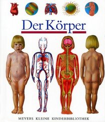 Meyers Kleine Kinderbibliothek: Der Koerper (German Edition)