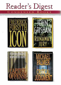 Reader's Digest Condensed Books: The Runaway Jury, Critical Judgement, Icon, Capitol Offense