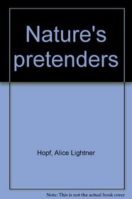 Nature's pretenders